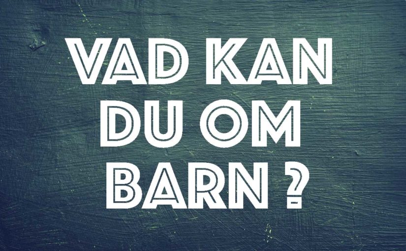 Quiz om barn och föräldraskap